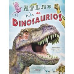 Atlas de dinosaurios:animales prehistoricos y otro