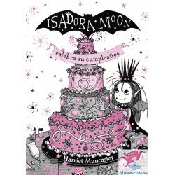 Isadora moon celebra su cumpleaños. (edición especial 4)