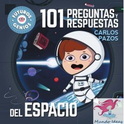 101 preguntas y respuestas del espacio (futuros genios 5)